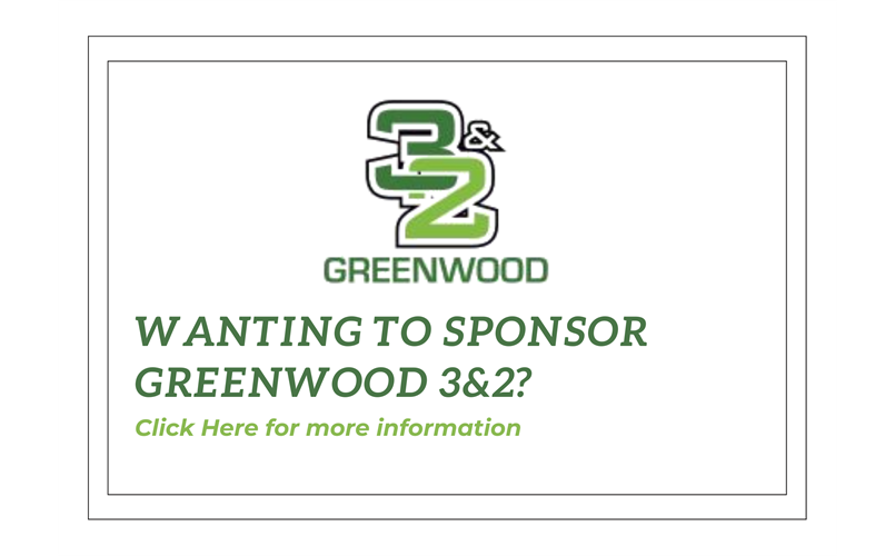 Looking to Sponsor Greenwood 3&2?